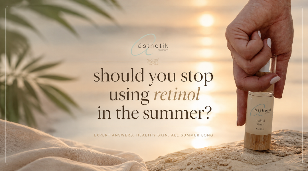 Should You Stop Using Retinol in the Summer? Blog cover featuring ästhetik Retinol Serum at sunset, illustrating a supported summer retinol routine with daily SPF and skin barrier care.